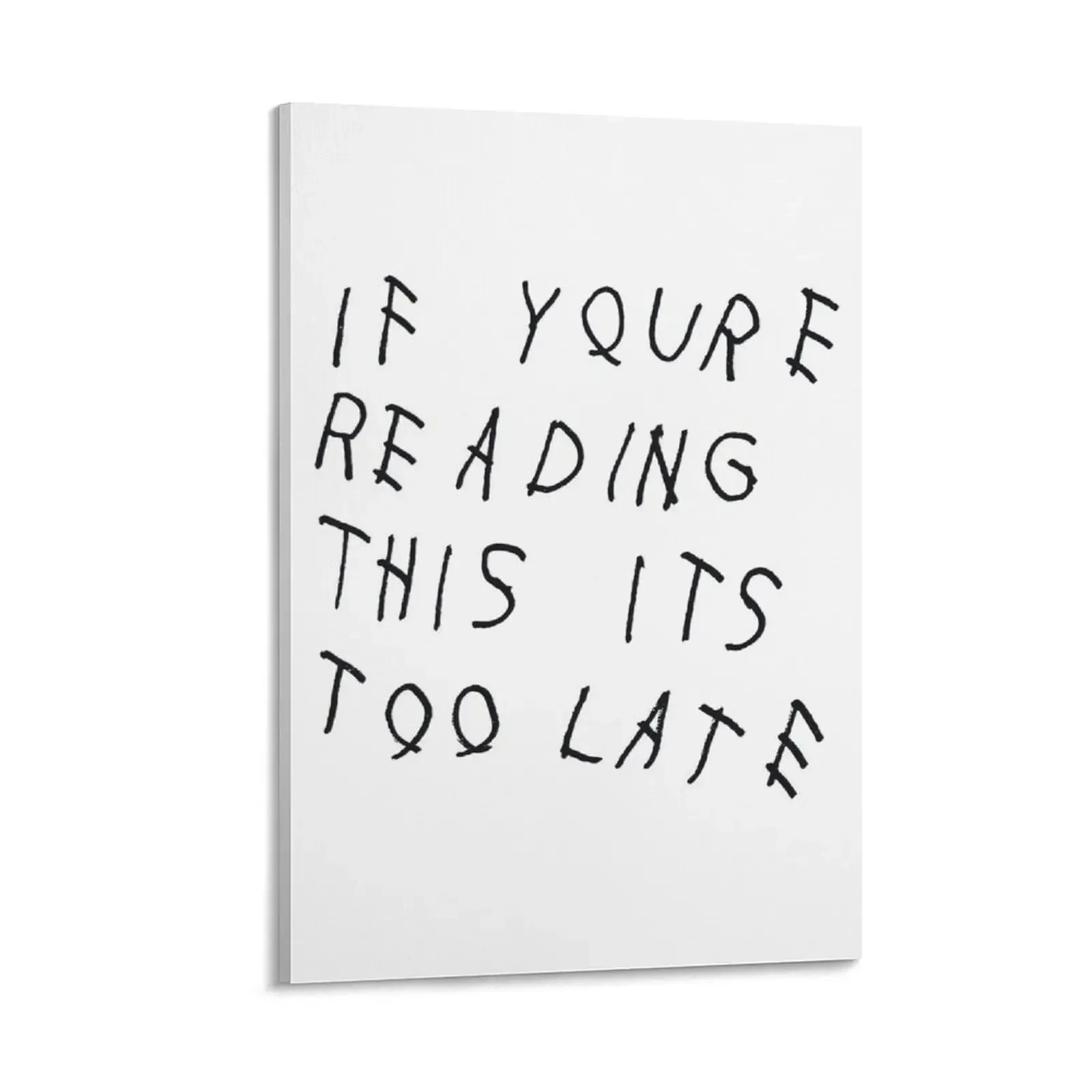 

Black If You're Reading This Its Too Late Canvas Painting Decorative picture posters for room Decoration wall Home decoration