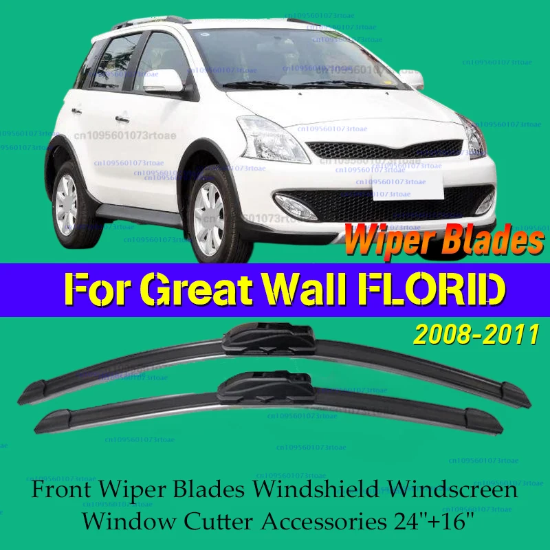 

2PCS For Great Wall FLORID 2008 2009 2010 2011 Front Wiper Blades Windshield Windscreen Window Cutter Accessories 24"+16"