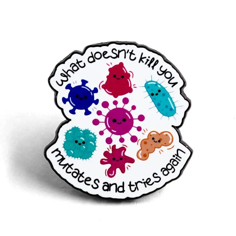 Funny Virus What Doesn'T Kill You Mutates And Tries Again Enamel Brooch Microbiologist Epidemiologist Gift Pin Science Infectiou