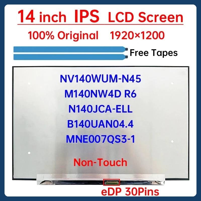 

14-дюймовый ЖК-экран для ноутбука N140JCA-ELL NV140WUM-N45 B140UAN04.4 M140NW4D R6 MNE007QS3-1 MNE007QS5-1, матричная панель дисплея 1920x1200