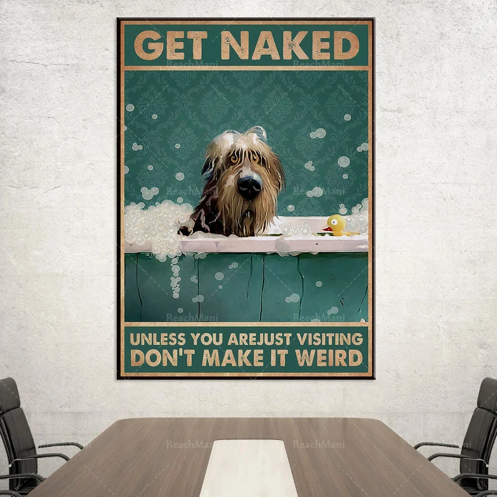 Get naked and don't make it weird unless you're just visiting posters, funny dog posters, funny bathroom decor, dog lover gifts