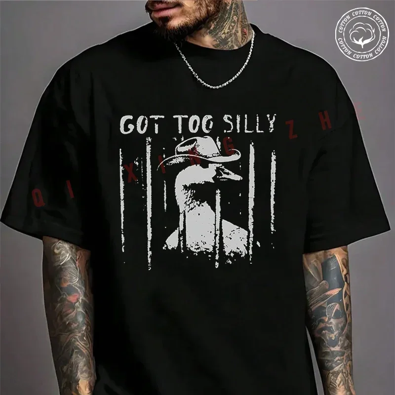 2026 Men T Shirt Casual Got Too Silly Goose Meme Cowboy Goose Jailbird Prison Moto T-shirt Graphic Cotton Tee