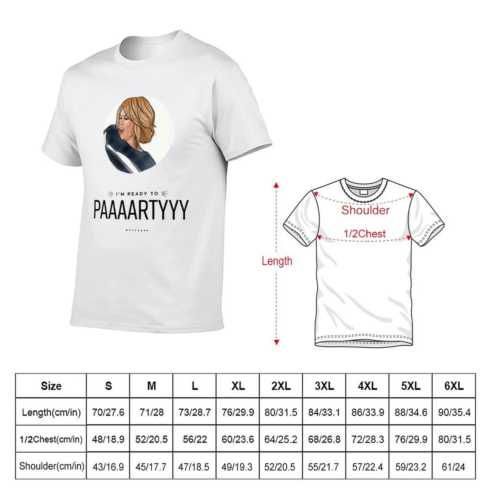 Bridesmaids Movie I'm Ready To Party T-Shirt cotton graphic tees valentines clothes tshirts for men