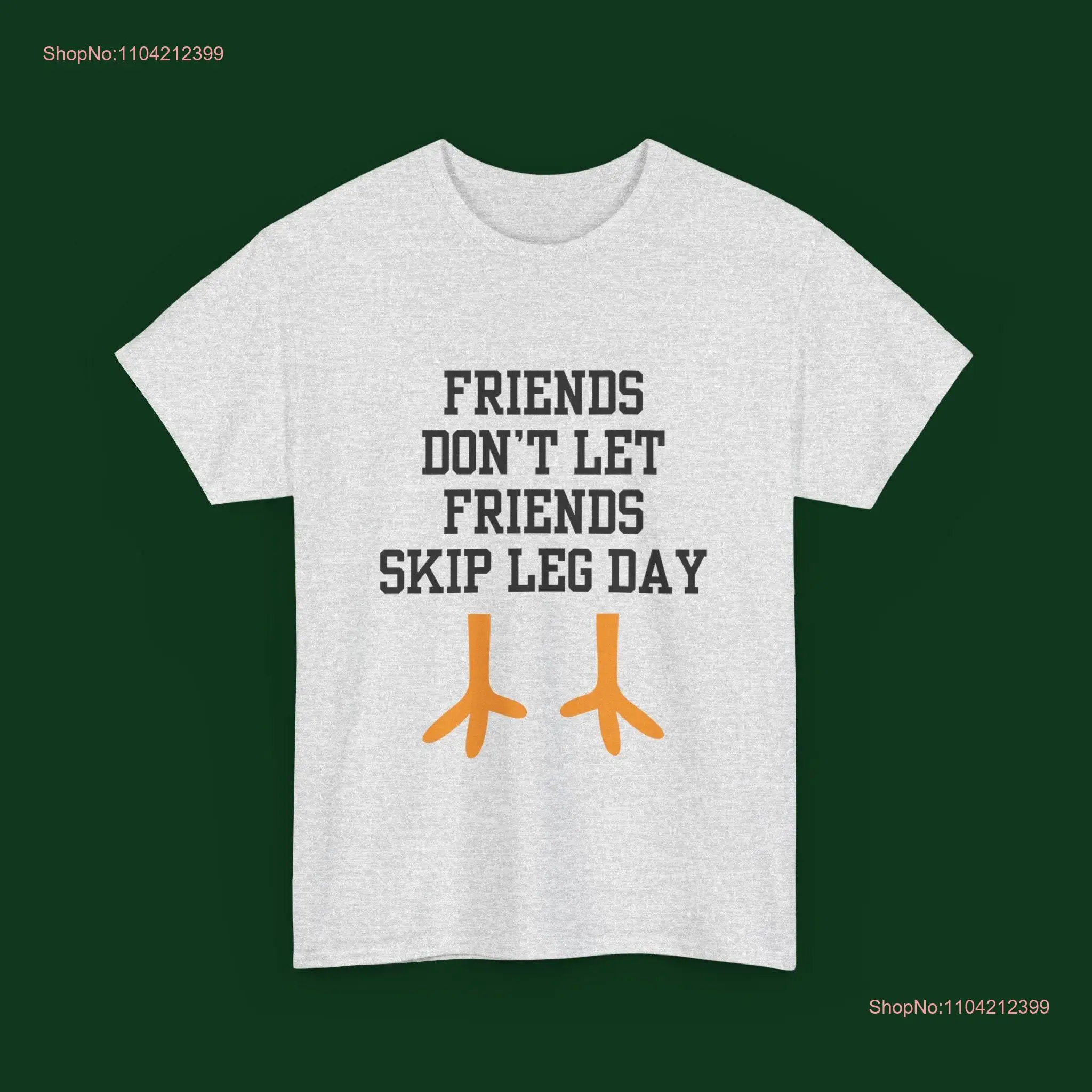 Friends Don't Let Skip Leg Day Funny Gym Workout T Shirt long or short sleeves