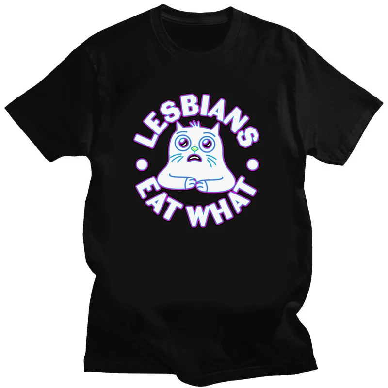 Legalization of Homosexuality Tshirt Funny Lesbian Eat What Woman Printed T-shirt Summer Man Classic Kawaii Cartoon Short-sleev