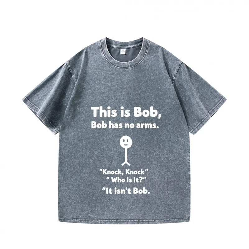 

Мужская футболка This Is Bob Bob Has No Arms Knock Knock Who Is It Isnt Bob New Washed Style Fun Print 100% хлопок