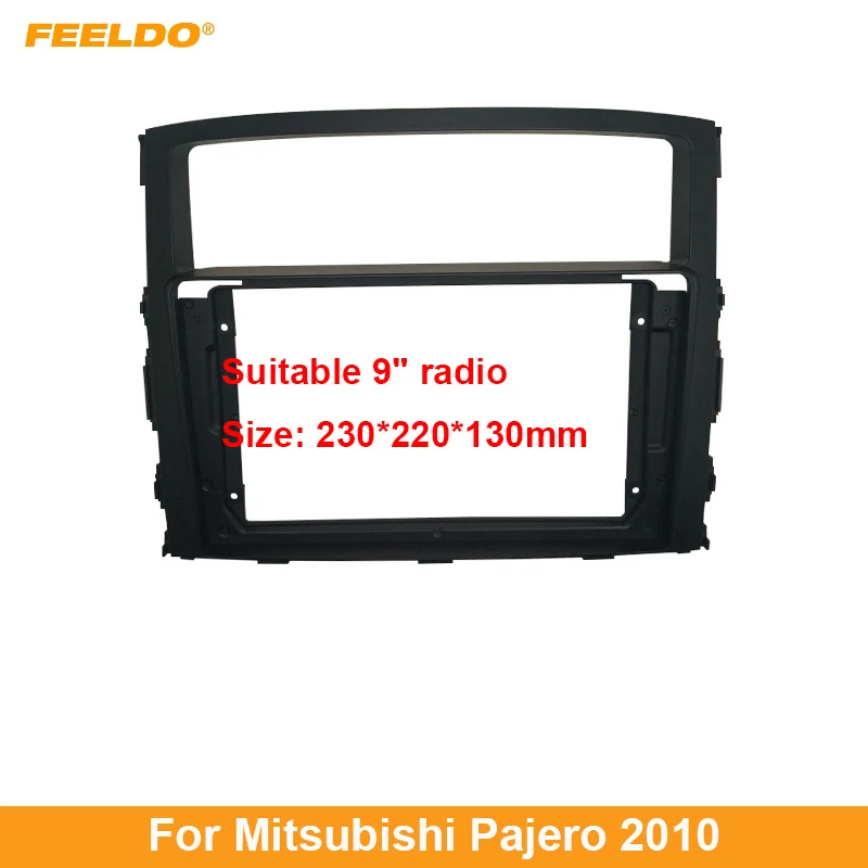 

FEELDO Car Audio 9" Big Screen DVD Fascia Frame Adapter For Mitsubishi Pajero 2010 2Din Dash Installation Panel Frame Kit