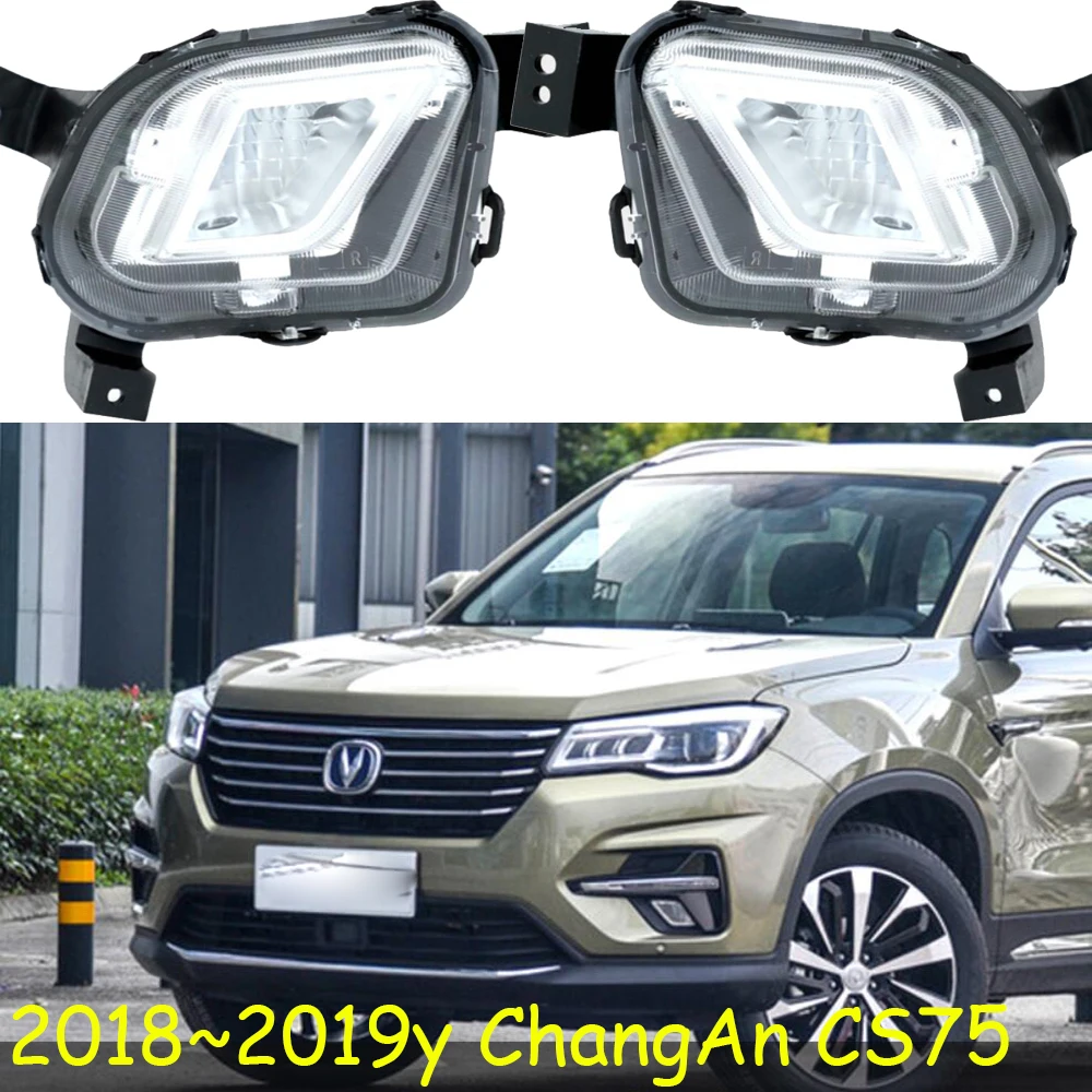 

1pcs car bumper Chang An headlight ChangAn CS75 daytime light 2018~2019y car accessories headlamp ChangAn CS75 fog light