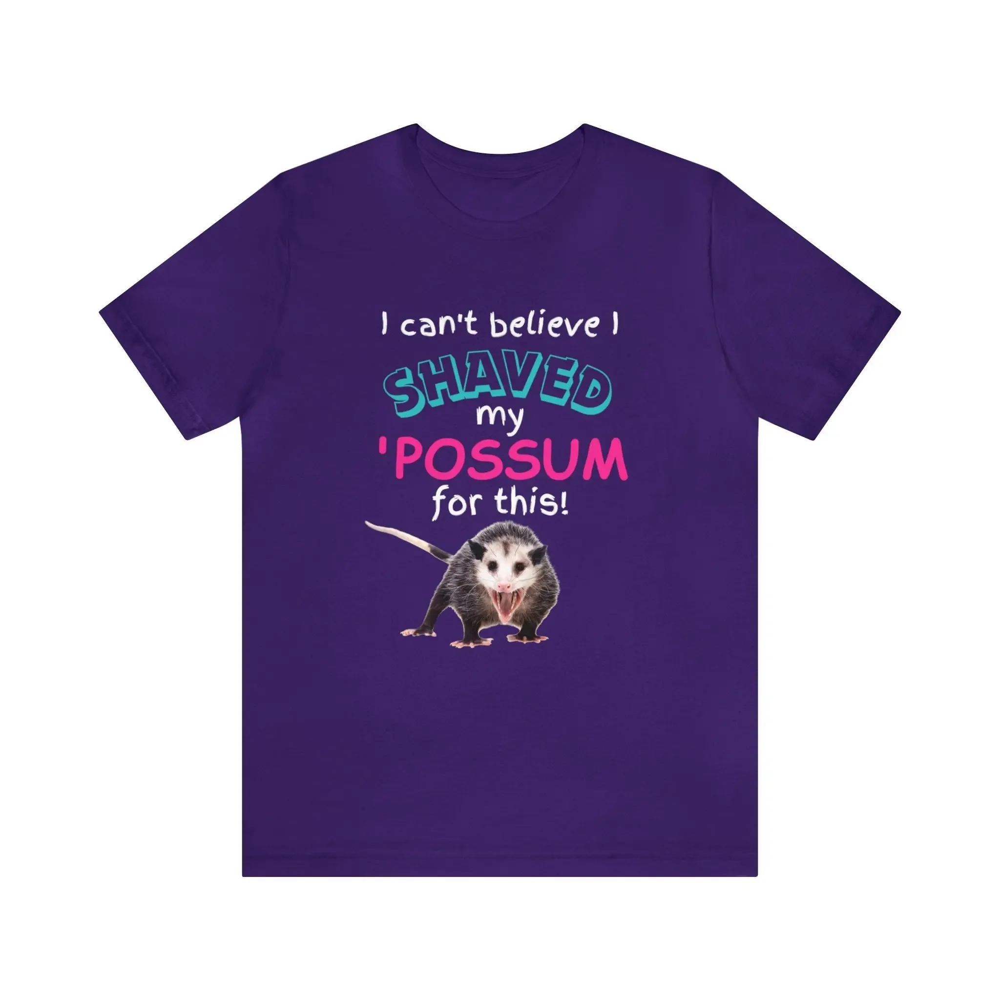 I Can t Believe Shaved My Possum for This Bella Canvas 3001 Jersey Shirt