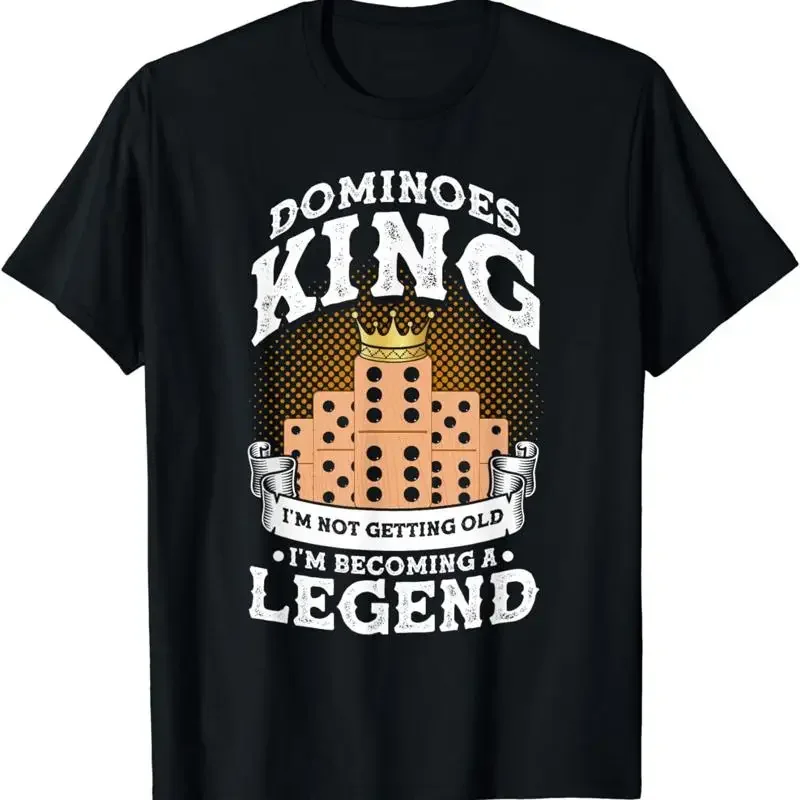 New Limited Dominoes King I'M Not Getting Old Becoming A Legend T Shirt