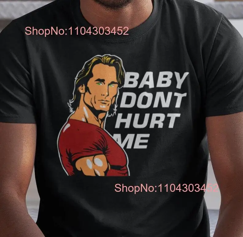 Baby Don't Hurt Me Mike O Hearn Dank Meme Quote T Shirt Out of Pocket Humor Funny Saying Weightlifting Gym Y2k Trendy