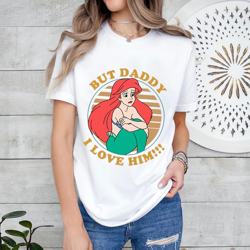 

Disney The Little Mermaid Ariel But Daddy I Love Him Printed Women's T-shirt Cotton Short Sleeve Casual Top