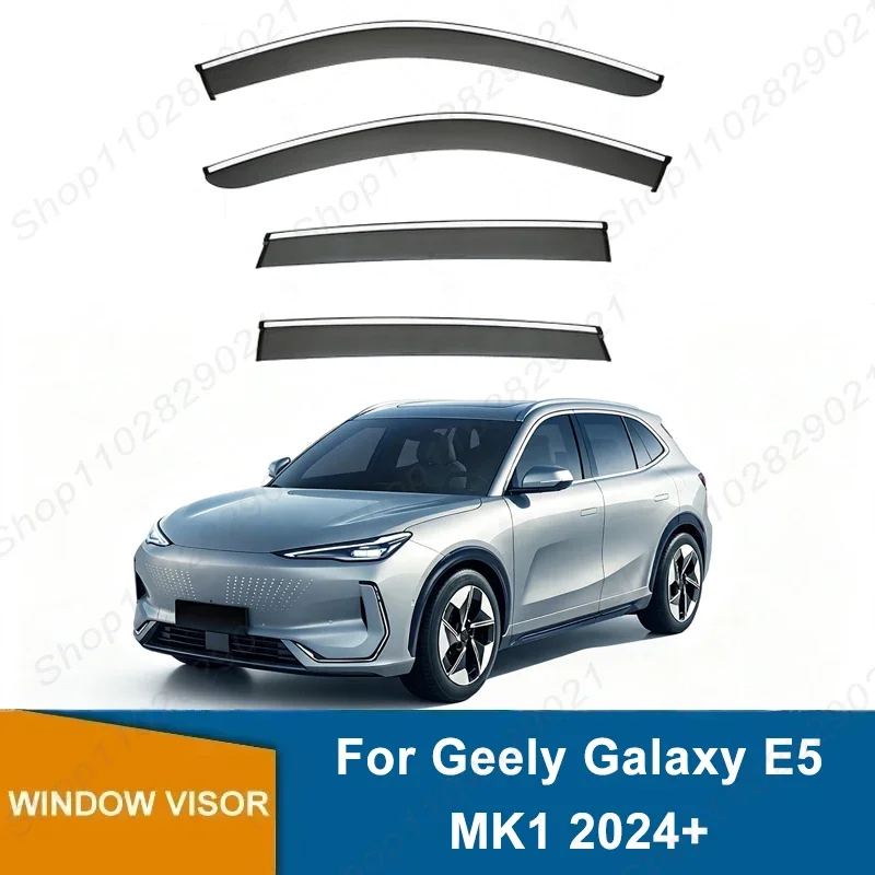 4Pcs Window Visor For Geely Galaxy E5 MK1 2024+ Weathershield Sun Rain Deflector Guard Car Window Deflector 2025 2026