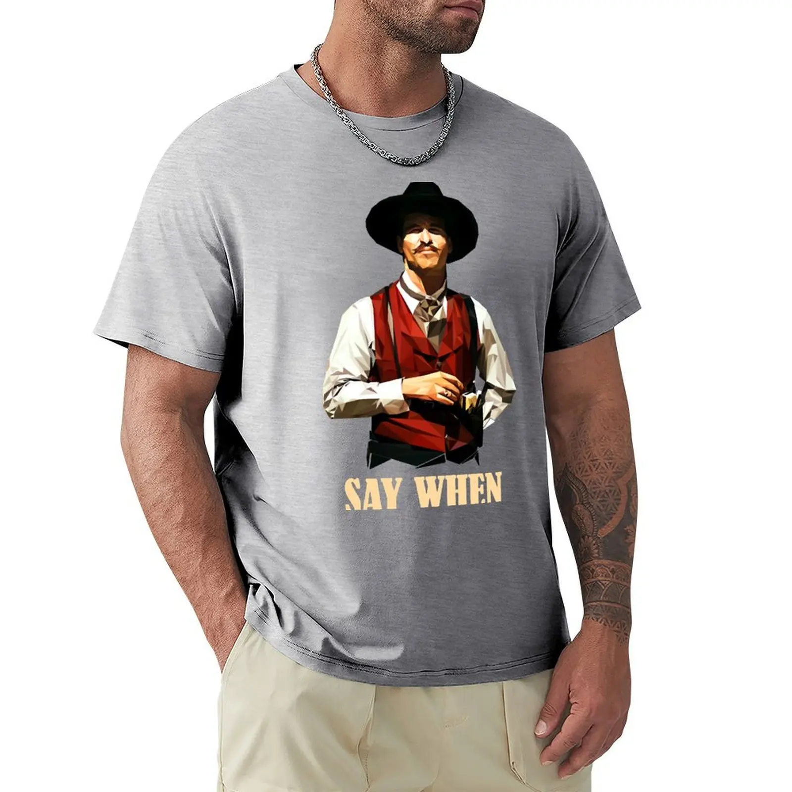 

D o c Holliday Say When T-Shirt oversized quick drying oversizeds mens graphic t-shirts big and tall