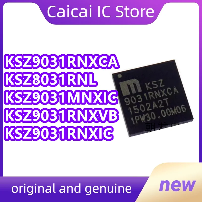 

KSZ9031RNXCA RNXCA MNXIC RNXVB RNXIC KSZ8031RNL TR RNLITR 1PCS/LOT