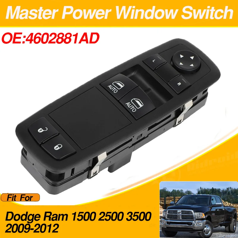 

4602881AD For Dodge Ram 1500 2500 3500 2009 2010 2011 2012 Driver Side Electric Power Window Switch Lifter Button 4602881AB