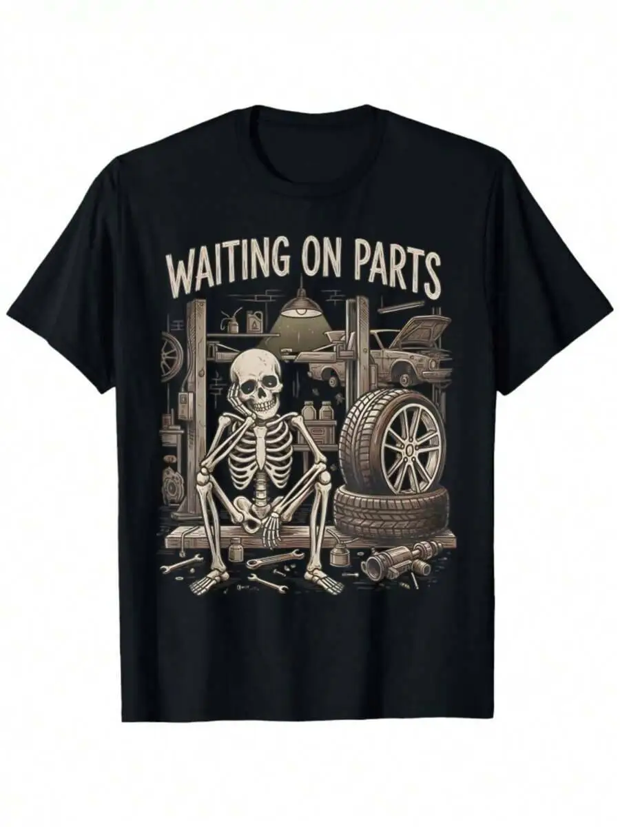 Humorous T-Shirt Auto Mechanics Featuring A Skeleton Waiting For Parts 100% Cotton Trendy Y2K Short-Sleeve Tee-Soft,