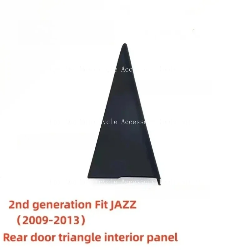 Apply To 2nd Generation Fit JAZZ 2009-2013 Rear Door Triangle Interior Panel Rear Window Triangle Interior Panel