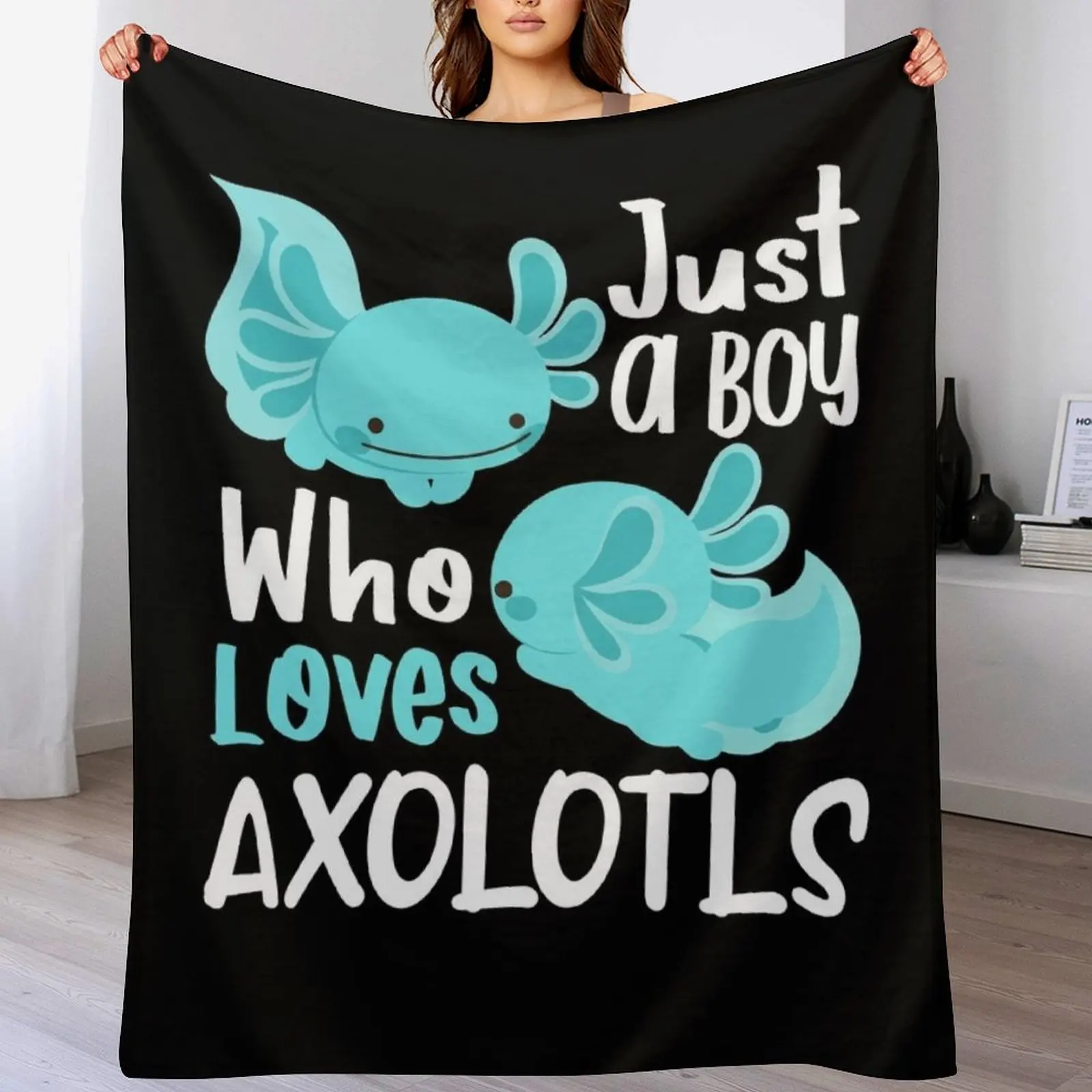 

Axolotl Kawaii , Just a boy who loves Axolotls , I Love Axolotls Throw Blanket Year Round Soft Comfortable Blanket for Home