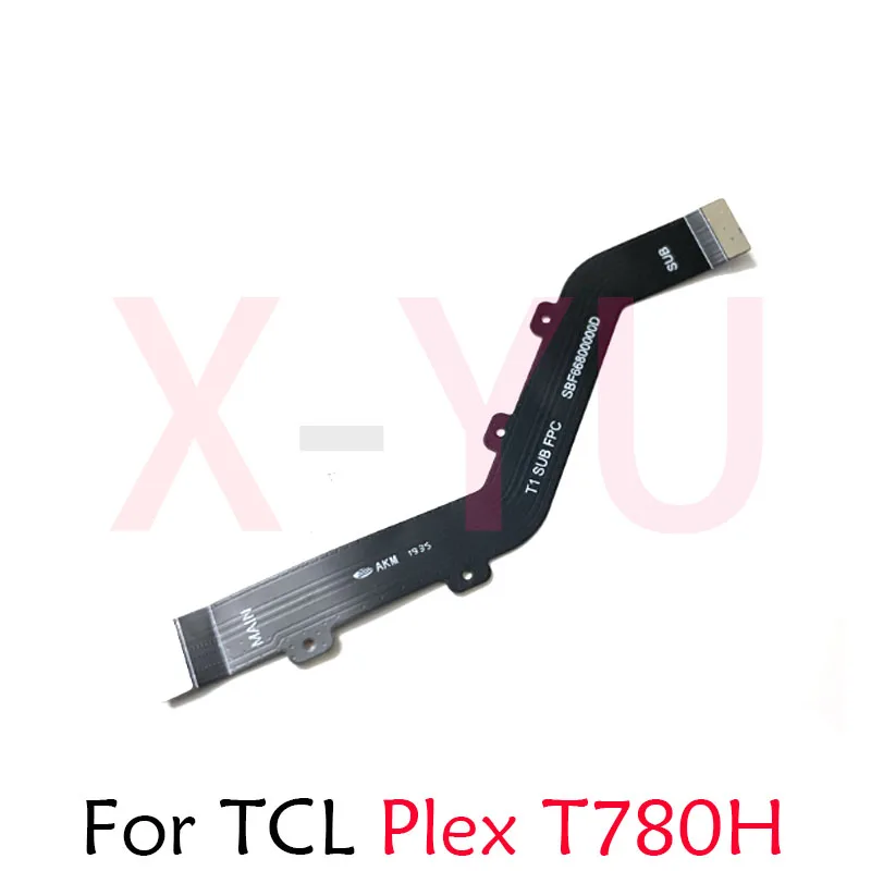 For TCL Plex 10L 10 Pro T770H T770 T780H T780 T799H T799 Motherboard Main Board LCD Display Flex Cable Repair Parts