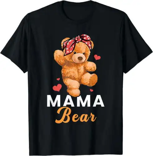 Mama Bear Mothers Day Cute Teddy Mom Momma Mommy T-Shirt Graphic