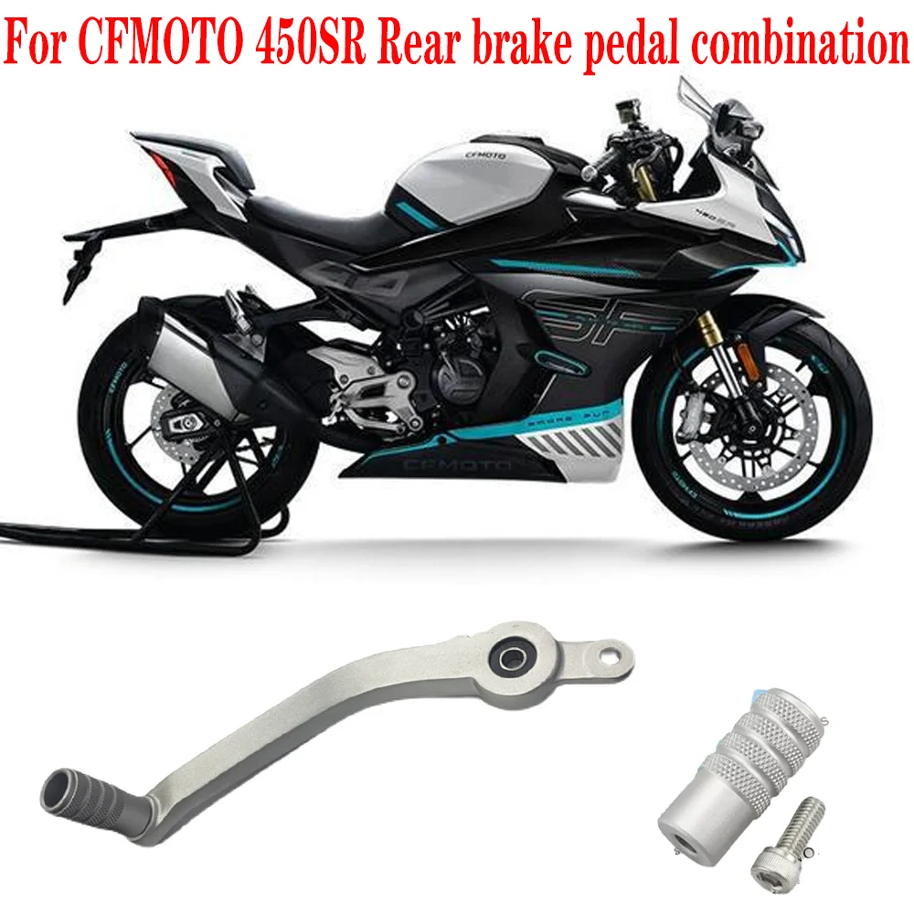 

For CFMOTO 450SR 450SRS Motorcycle Parts Rear brake pedal combination Suitable for CFMOTO 450SR 450SRS