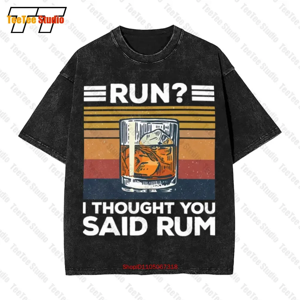 Run I Thought You Said Rum Cocktail Lover Vintage Oversized T-Shirt LZBP