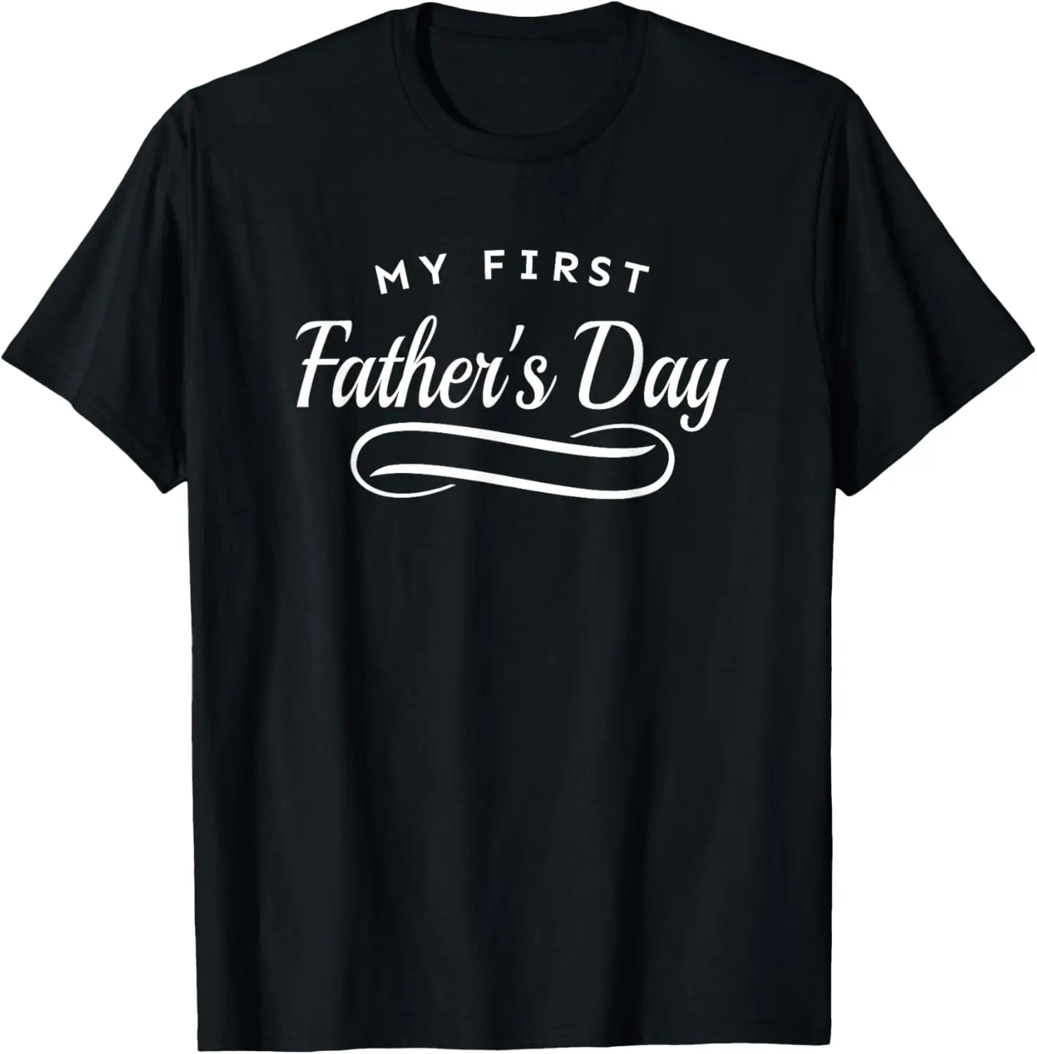 My First Father's Day - 1st Time Dad T-Shirt