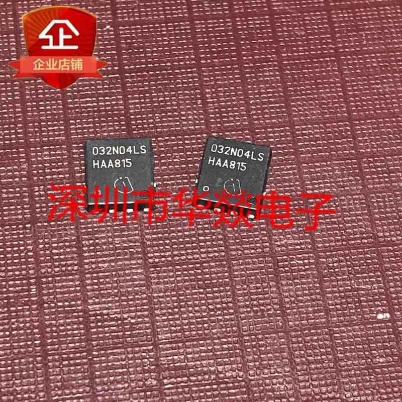 5PCS  032N04LS BSC032N04LS   TDSON-8 40V 98A   Brand New In Stock, Can Be Purchased Directly From Shenzhen Huayi Electronics