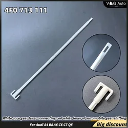 4F0713111 for Audi A4 B8 A6 C6 C7 Q5 White core gear lever connecting rod white lever of automobile gear shifting mechanism