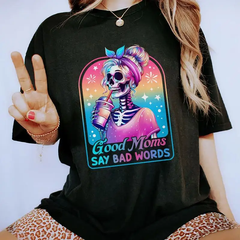 

Good Moms Say Bad Words Shirt, Sarcastic Proud Mom Graphic Printed Tee, Mom Life Unhinged Shirt, Funny Mama T-shirt, Comfy Fabri