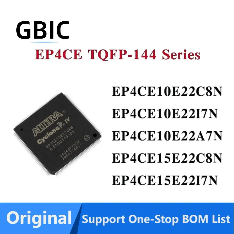 

EP4CE15E22C8N EP4CE15E22I7N EP4CE10E22C8N EP4CE10E22I7N EP4CE10E22A7N EP4CE10E22 EP4CE15E22 EP4CE10 EP4CE15 EP4 IC Chip TQFP-144