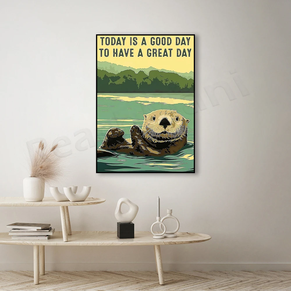 Otter Today is a Good Day To Have A Great Day Poster, Gift for Otter Lovers, Otter Art Print, Otter Home Wall Decor