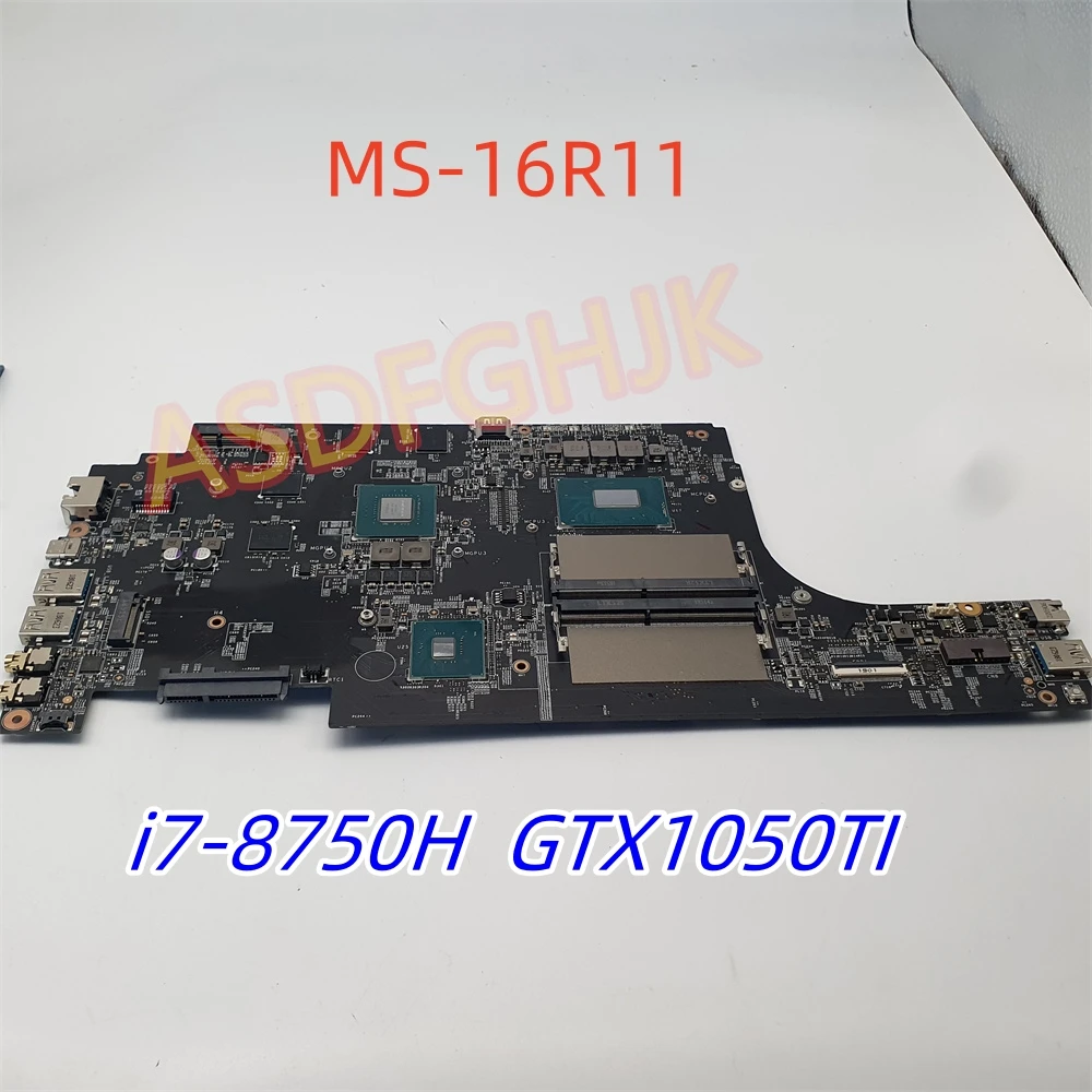 

MS-16R11 Mainboard For MSI GF63 MS-16R1 Laptop Motherboard With CPU i7-8750H GTX1050TI 4G Tested Fast Shipping