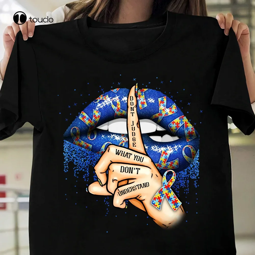 Autism Awareness T-Shirt Sexy Lip Art Don'T Judge  Tee Men Women Gift Tee Shirt unisex