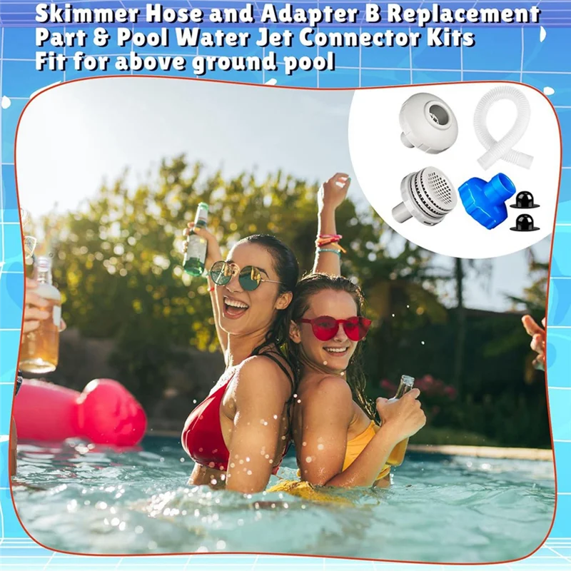 

AD30-25022E Swimming Pool Water Jet Connector Kits 25016 Above Ground Pool Skimmer Hose And Adapter B Set Replacement A