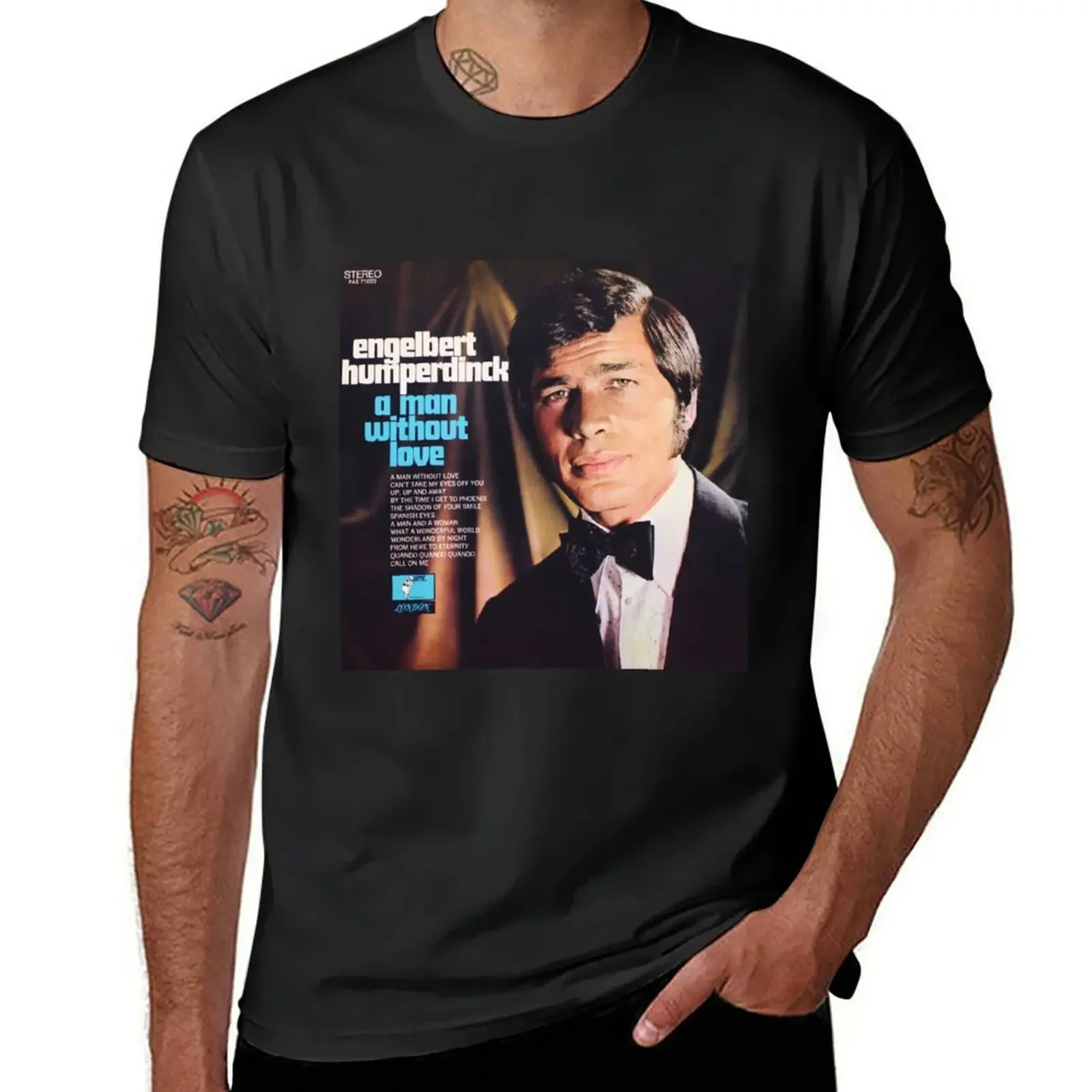 Engelbert Humperdinck Een Man Zonder Liefde T-Shirt Tees Zomerkleding Effen T-Shirts Heren