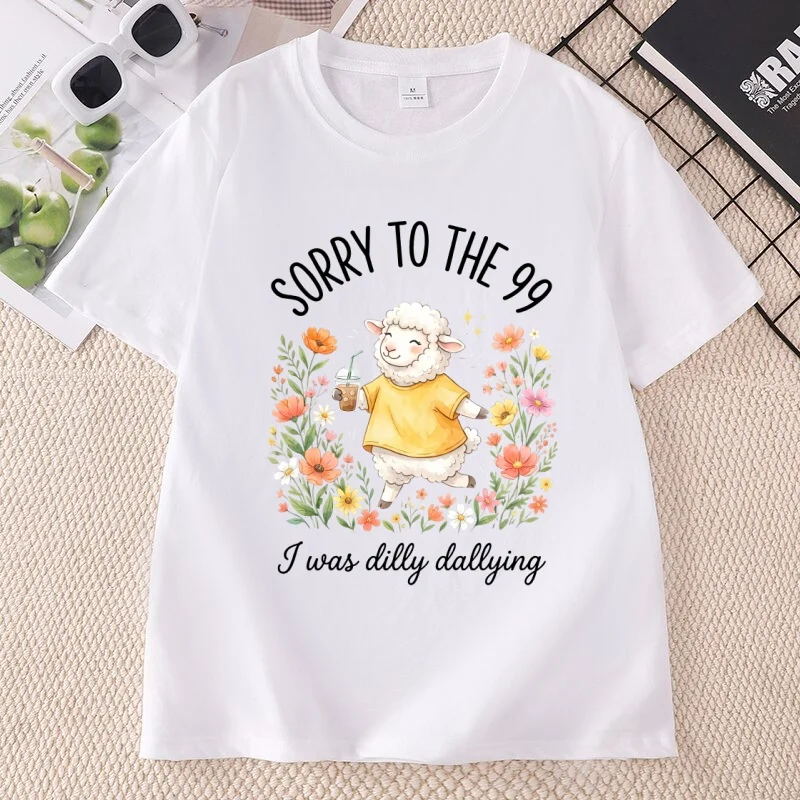 Sorry To The 99 I Was Dilly Dallying T Shirt Funny Christian Sheep Tee Faith Humor Short Sleeve T-shirts for Women Men Clothing