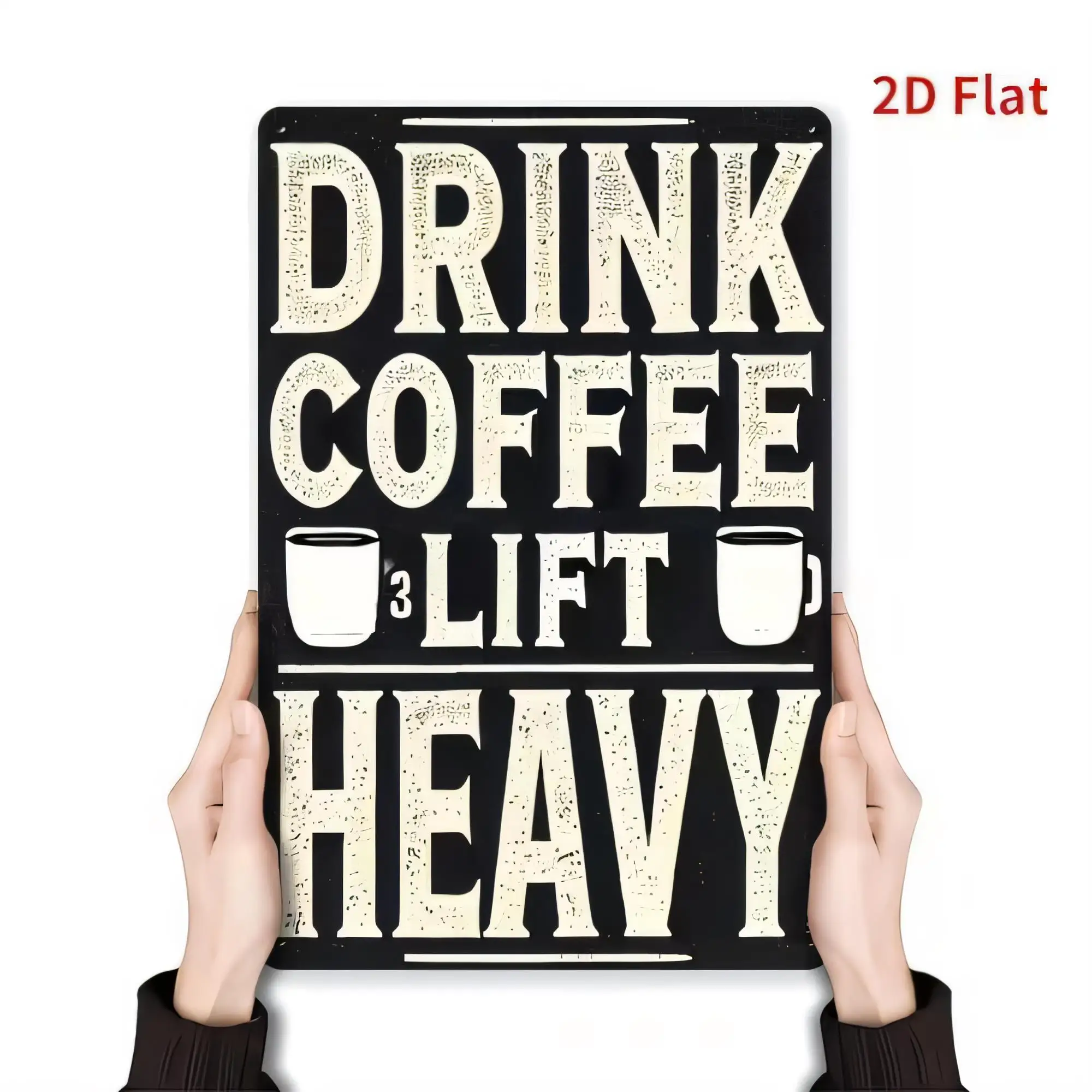 Tin Sign Drink Coffee Lift Heavy  Retro Vintage Metal Wall Art Plaque Man Cave Gym Garage Bar Decor Funny Typography Home Décora