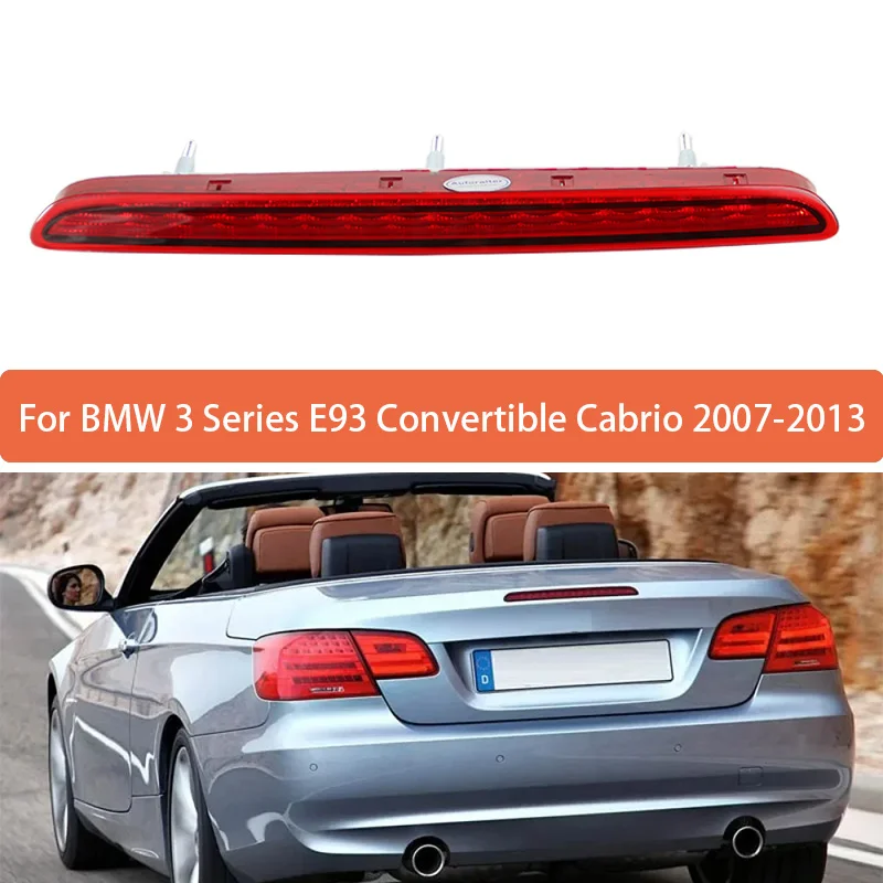 1Pc High Mounted Brake Light Assembly For BMW 3 Series E93 Convertible Cabrio 2007-2013 Rear Roof 3rd Brake Light 63257162309