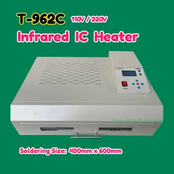 PUHUI T-962C Reflow Oven Infrared IC Heater 400x600mm BGA SMD SMT Rework Station 2500W Digital Soldering Machine for PCB Repair