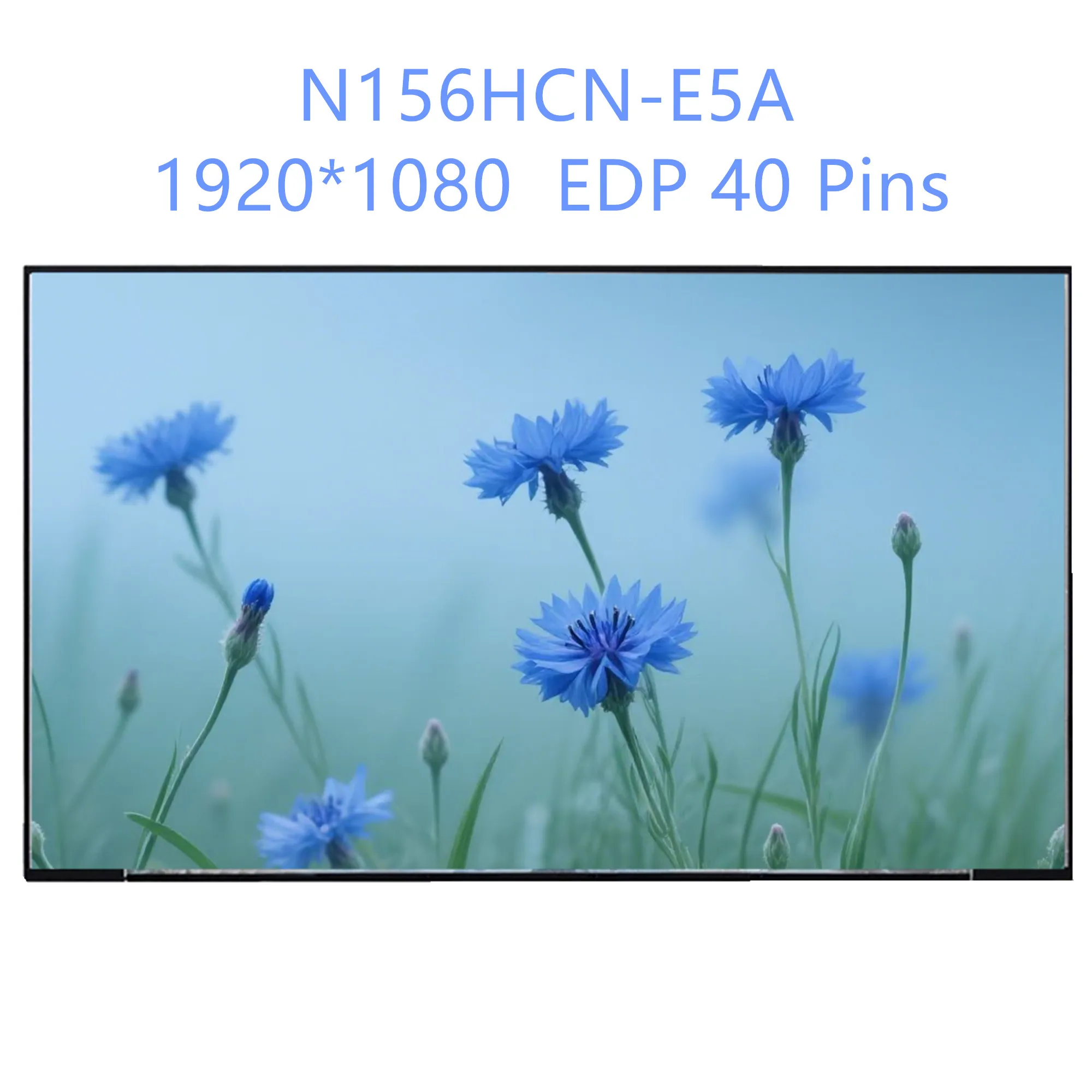 N156HCN-E5A 15.6'' Laptop LCD Touch Screen Panel Matrix 1920*1080 EDP 40 Pins