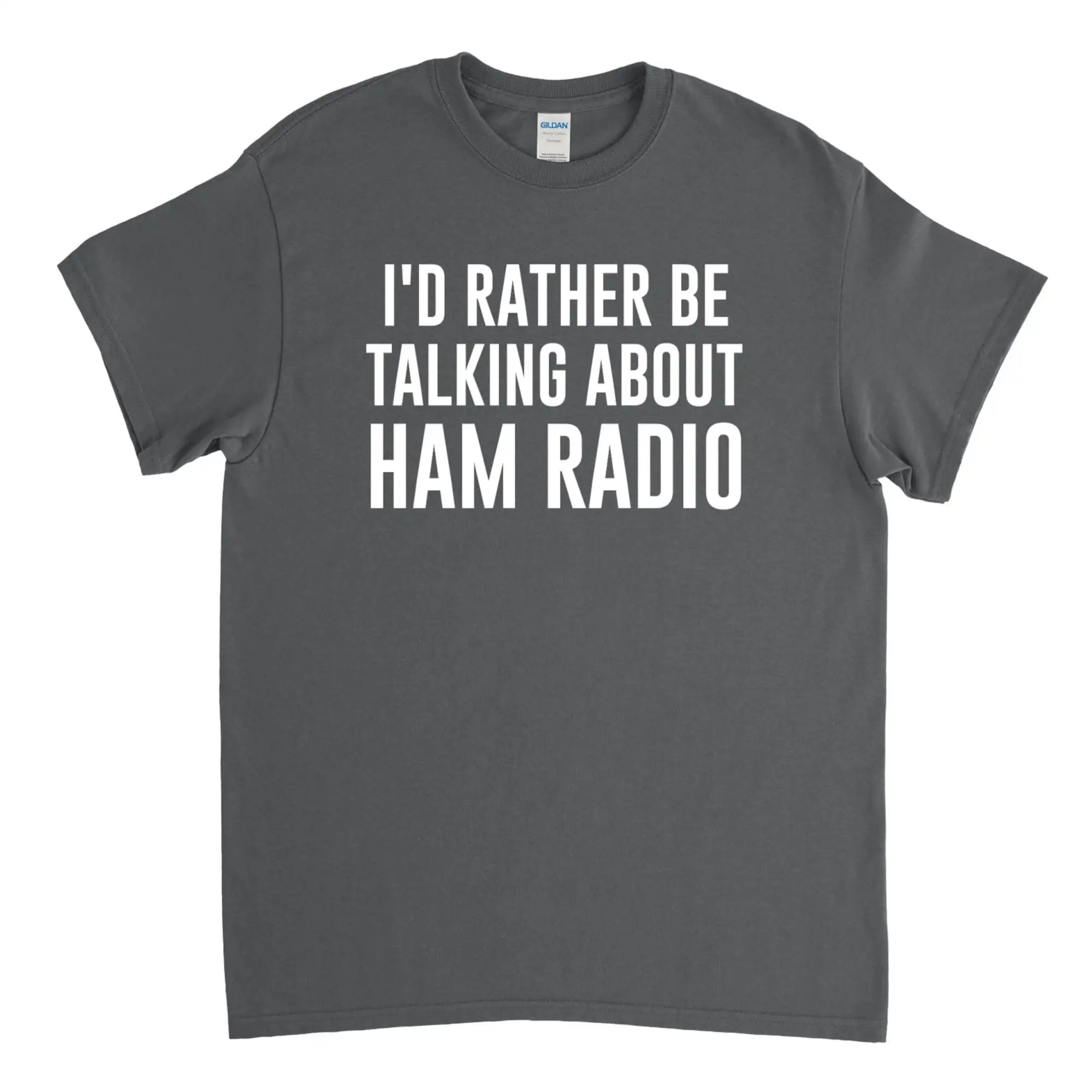 Ham Radio Shirt,Radio Ham,Ham Radio Gift,Amateur Radio,I'd Rather Be Talking about Ham Radio