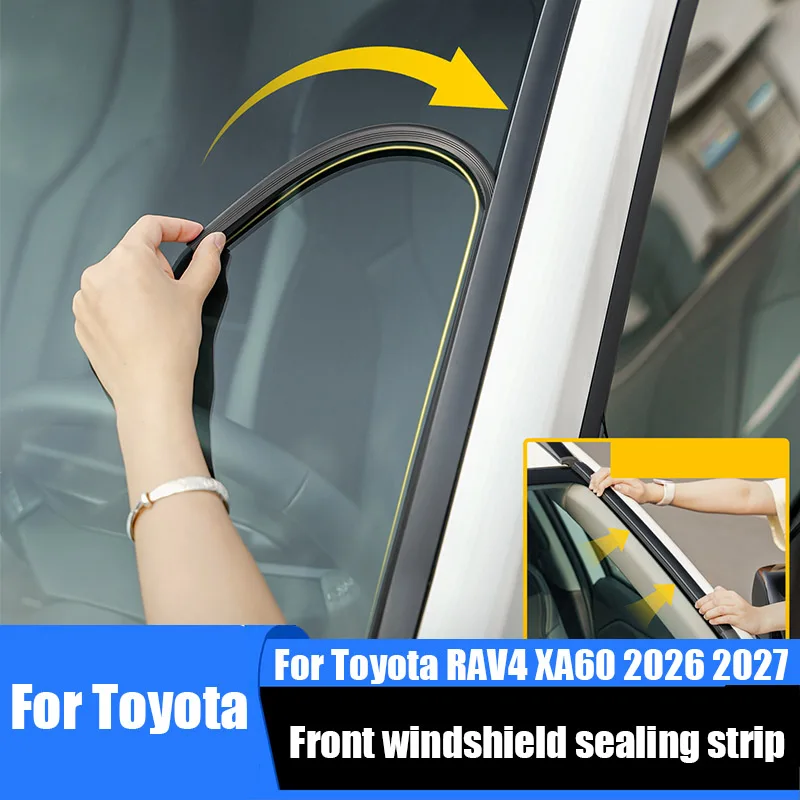 

For Toyota RAV4 XA60 2026 2027 Front windshield sealing strip rubber material exterior protective component
