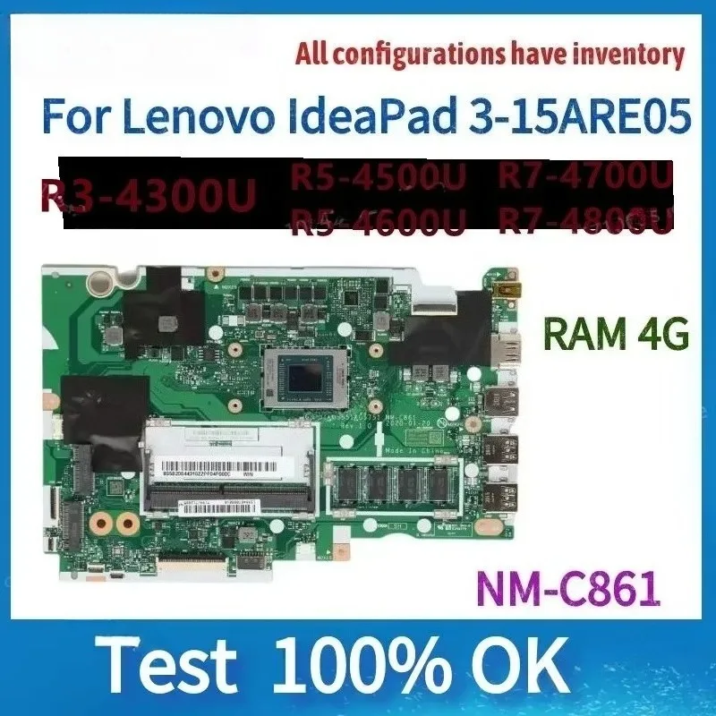 For IdeaPad 3-15ARE05/3-14ARE05/IdeaPad 3-17ARE05 Laptop Mothe-rboard.NM-C861 With R3 R-5 R7 A-MD CPU.4G R-AM.100% Te-st Work