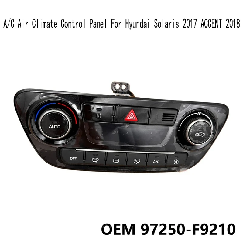 

97250F9210 New A/C Air Climate Control Panel For Hyundai Solaris 2017 ACCENT 2018 Accessories