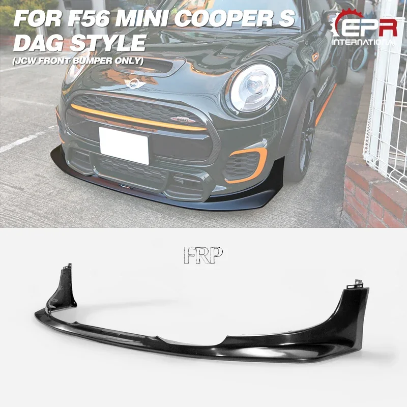 FRP Front Bumper Lip Trim For F56 Mini Cooper S DAG Style Glass Fiber Front Lip (JCW front bumper Only)