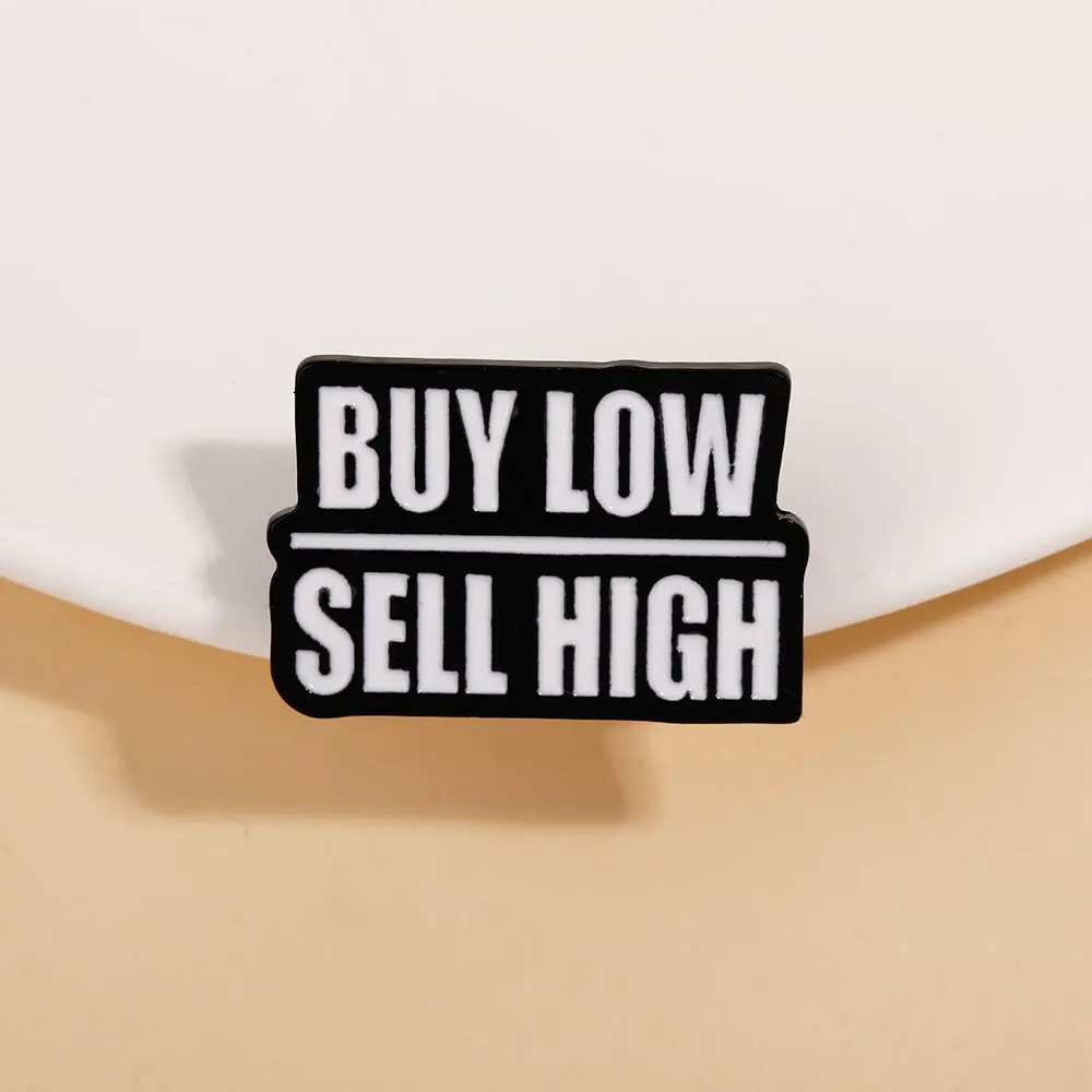 Letter Buy Low Sell High Enamel Pins Share Stock Fund Brooches For Bag Backpack Coat Sweater Good Luck Jewelry Decoration