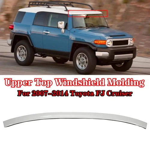 Para 2007 2008-2014 Toyota FJ Cruiser parabrisas superior revelar moldura exterior embellecedor parabrisas superior delantero accesorios de coche