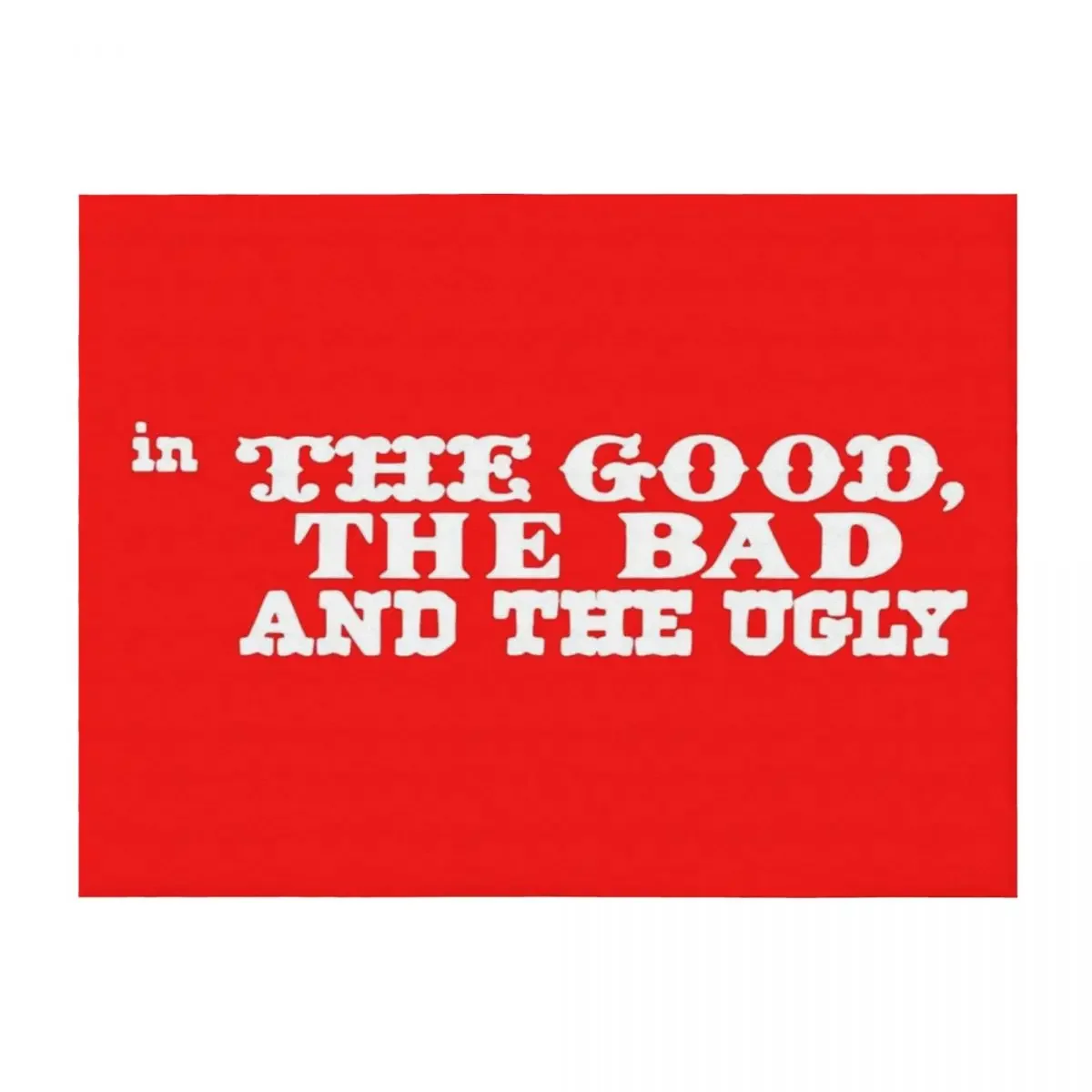 

Good Bad Ugly Throw Blanket Quilt Heavy Flannels Thermals For Travel Blankets